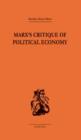 Marx's Critique of Political Economy Volume One : Intellectual Sources and Evolution - Book