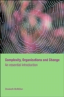 Complexity, Organizations and Change - Book
