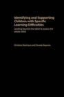 Identifying and Supporting Children with Specific Learning Difficulties : Looking Beyond the Label to Support the Whole Child - Book