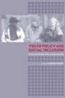 Youth Policy and Social Inclusion : Critical Debates with Young People - Book