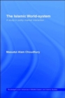 The Islamic World-System : A Study in Polity-Market Interaction - Book