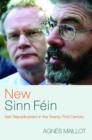 New Sinn Fein : Irish Republicanism in the Twenty-First Century - Book