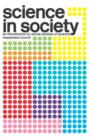 Science In Society : An Introduction to Social Studies of Science - Book