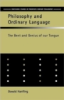 Philosophy and Ordinary Language : The Bent and Genius of our Tongue - Book