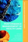 Performance Management in Healthcare : Improving Patient Outcomes, An Integrated Approach - Book