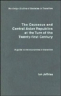The Caucasus and Central Asian Republics at the Turn of the Twenty-First Century : A guide to the economies in transition - Book