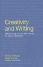 Creativity and Writing : Developing Voice and Verve in the Classroom - Book