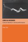 Circus Bodies : Cultural Identity in Aerial Performance - Book