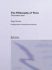 The Philosophy of Time : Time before Times - Book