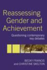 Reassessing Gender and Achievement : Questioning Contemporary Key Debates - Book