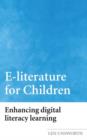 E-literature for Children : Enhancing Digital Literacy Learning - Book