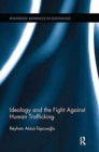 Ideology and the Fight Against Human Trafficking - Book
