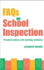 FAQs for School Inspection : Practical Advice and Working Solutions - Book