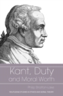 Kant, Duty and Moral Worth - Book
