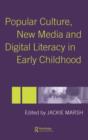 Popular Culture, New Media and Digital Literacy in Early Childhood - Book