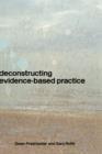 Deconstructing Evidence-Based Practice - Book