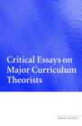 Critical Essays on Major Curriculum Theorists - Book