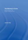 The Mummy's Curse : Mummymania in the English-speaking world - Book