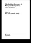 The Political Economy of European Integration : Theory and Analysis - Book