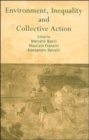 Environment, Inequality and Collective Action - Book