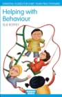 Helping with Behaviour : Establishing the Positive and Addressing the Difficult in the Early Years - Book
