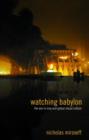 Watching Babylon : The War in Iraq and Global Visual Culture - Book
