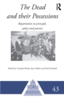 The Dead and their Possessions : Repatriation in Principle, Policy and Practice - Book