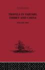 Travels in Tartary Thibet and China, Volume Two : 1844-1846 - Book