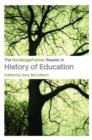 The RoutledgeFalmer Reader in the History of Education - Book