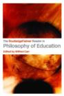 The RoutledgeFalmer Reader in the Philosophy of Education - Book