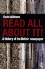 Read All About It! : A History of the British Newspaper - Book