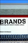 Brands : Meaning and Value in Media Culture - Book