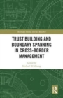 Trust Building and Boundary Spanning in Cross-Border Management - Book
