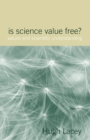 Is Science Value Free? : Values and Scientific Understanding - Book