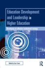Education Development and Leadership in Higher Education : Implementing an Institutional Strategy - Book