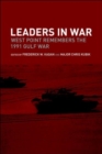 Leaders in War : West Point Remembers the 1991 Gulf War - Book
