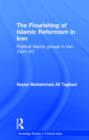 The Flourishing of Islamic Reformism in Iran : Political Islamic Groups in Iran (1941-61) - Book