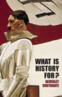What is History For? - Book