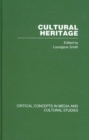 Cultural Heritage : Critical Concepts in Media and Cultural Studies - Book
