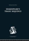 Shakespeare's Tragic Sequence - Book