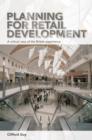 Planning for Retail Development : A Critical View of the British Experience - Book