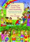 Stories For Circle Time and Assembly : Developing Literacy Skills and Classroom Values - Book
