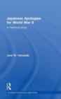 Japanese Apologies for World War II : A Rhetorical Study - Book