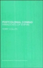 Postcolonial Conrad : Paradoxes of Empire - Book