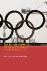 The Beijing Olympiad : The Political Economy of a Sporting Mega-Event - Book