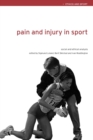 Pain and Injury in Sport : Social and Ethical Analysis - Book