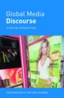 Global Media Discourse : A Critical Introduction - Book