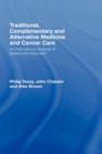 Traditional, Complementary and Alternative Medicine and Cancer Care : An International Analysis of Grassroots Integration - Book