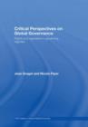 Critical Perspectives on Global Governance : Rights and Regulation in Governing Regimes - Book