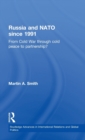 Russia and NATO since 1991 : From Cold War Through Cold Peace to Partnership? - Book